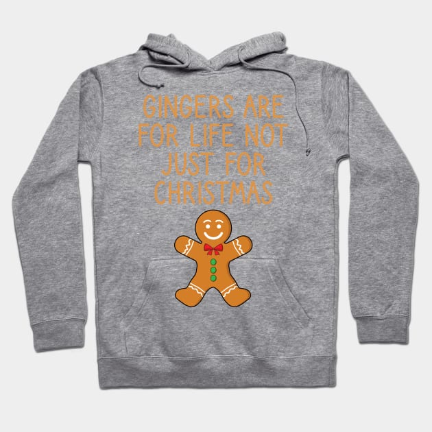 Gingers Are For Life Not Just For Christmas Hoodie by DragonTees